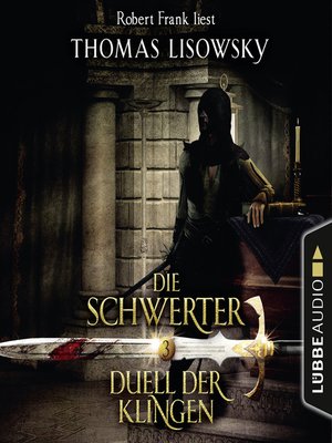 cover image of Duell der Klingen--Die Schwerter--Die High-Fantasy-Reihe 3